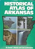 Front cover for the book Historical Atlas of Arkansas by Gerald T. Hanson