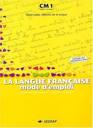 La  langue française, mode d'emploi, CM1, cycle 3, 2e année