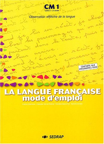La  langue française, mode d'emploi, CM1, cycle 3, 2e année
