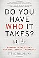 Do You Have Who It Takes?: Managing Talent Risk in a High-Stakes Technical Workforce