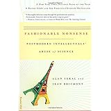 Fashionable Nonsense: Postmodern Intellectuals' Abuse of Science