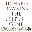The Selfish Gene Audiobook by Richard Dawkins Narrated by Richard Dawkins, Lalla Ward
