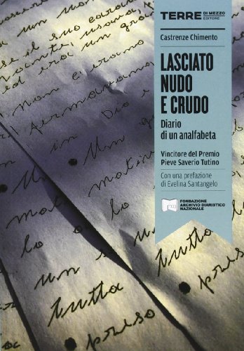 Lasciato nudo e crudo. Diario di un analfabeta