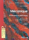 MECANIQUE. Fondements et applications by