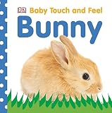 Baby Touch and Feel: Bunny Baby Touch and Feel: Bunny