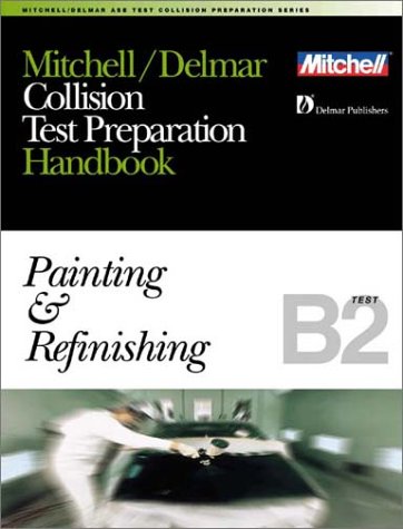 ASE Test Prep Series -- Collision Repair/Refinish (B2): Painting and Refinishing