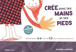Crée avec tes mains et tes pieds. Sers-toi de tes [mains] et de tes [pieds] pour compléter les dessins !