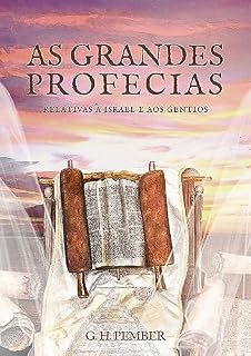 Livro As Grandes Profecias Volume 2: Relativas a Israel e aos Gentios