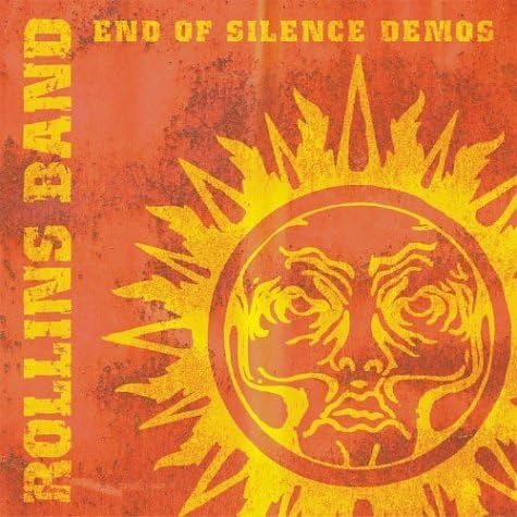 End of Silence: Demos by Rollins Band