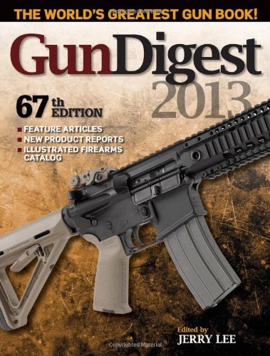 Gun Digest 2013 by Jerry Lee