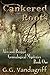 Cankered Roots - New Edition (Alex & Briggie Mysteries Book 1)