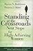Standing at the Crossroads: Next Steps for High-Achieving Women