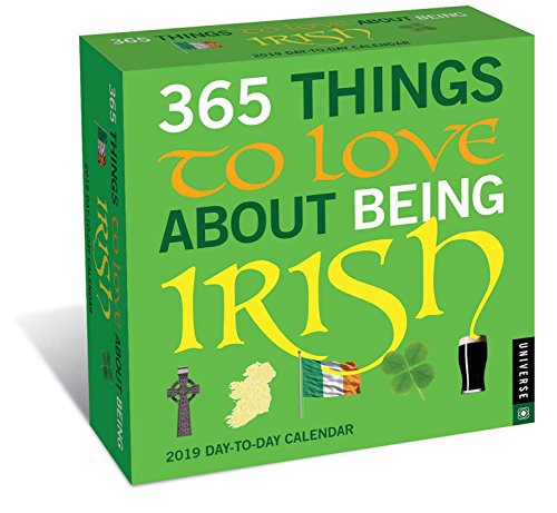 365 Things to Love About Being Irish 2019 Day-to-Day Calendar by 