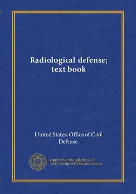 Radiological defense; text book (Vol-1)