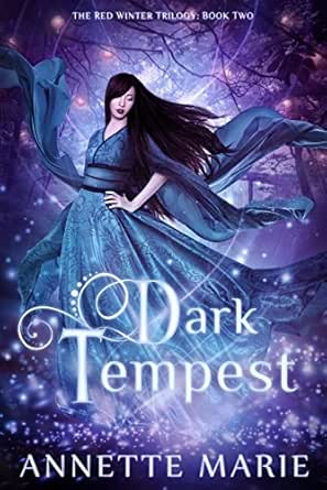 Amazon Com Dark Tempest The Red Winter Trilogy Book 2 Ebook Marie Annette Kindle Store