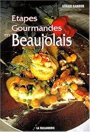 Étapes gourmandes en Beaujolais