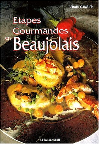Étapes gourmandes en Beaujolais