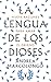 La lengua de los dioses by Andrea Marcolongo