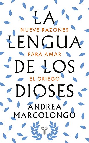 La lengua de los dioses by Andrea Marcolongo (Paperback)