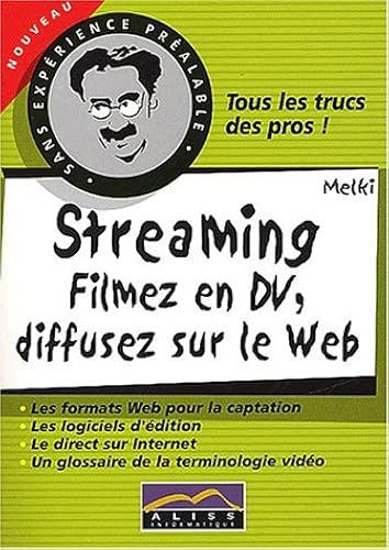 Download Streaming. Filmez en DV, diffusez sur le Web PDF