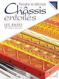 Peindre et décorer vos châssis entoilés
