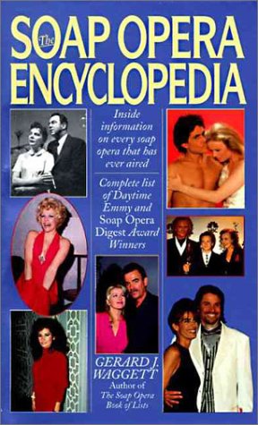 The Soap Opera Encyclopedia Waggett, Gerard J. 9780061011573 Amazon