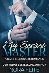 My Secret Master (A Dark Billionaire Romance)