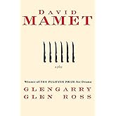 Glengarry Glen Ross: A Play