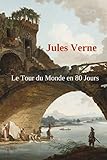 Le Tour du Monde en 80 Jours (French Edition) by Jules Verne