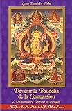 Devenir le Bouddha de la Compassion (French Edition) by 