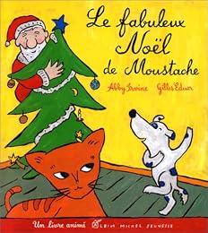 Le  fabuleux Noël de Moustache