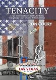 Tenacity: A Vegas Businessman Survives Brooklyn, the Marines, Corruption and Cancer to Achieve the A