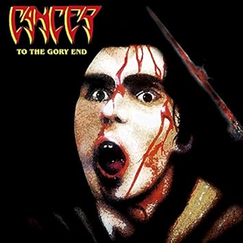 Cancer To The Gory End Amazon Com Music