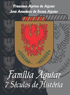 Livro Família Aguiar: 7 Séculos de História