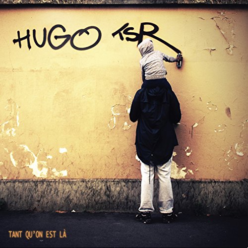 tant quon est la hugo tsr tant quon est la hugo tsr