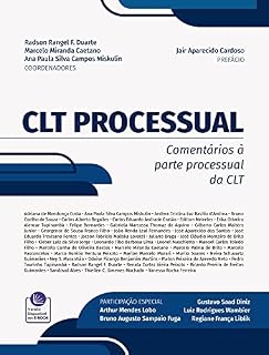 Livro CLT PROCESSUAL: COMENTÁRIOS À PARTE PROCESSUAL DA CONSOLIDAÇÃO DAS LEIS DO TRABALHO