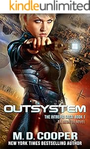 Outsystem: A Military Science Fiction Space Opera Epic (The Intrepid Saga Book 1)