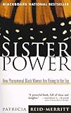 Sister Power: How Phenomenal Black Women Are Rising to the Top, Patricia Reid-Merritt, 0471193550
