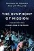 Symphony of Mission by Michael W. Goheen, Jim Mullins