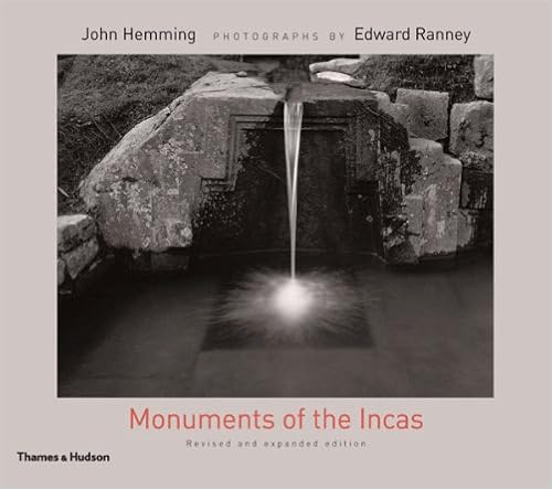 Monuments of the Incas (Revised Edition) Monuments of the Incas (Revised Edition)