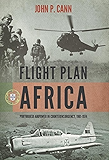 Flight Plan Africa: Portuguese Airpower in Counterinsurgency, 1961-1974 (Wolverhampton Military Studies)