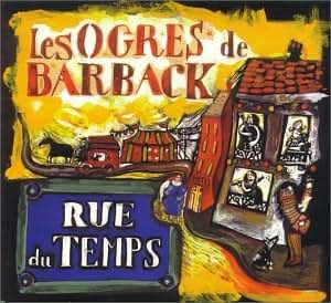 les ogres de barback rue du temps