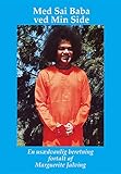 Med Sai Baba ved Min Side: En usædvanlig beretning (Danish Edition) by Marguerite Jalving