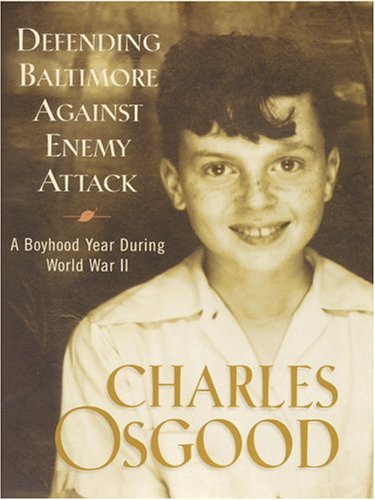Defending Baltimore Against Enemy Attack: A Boyhood Year During World War II
