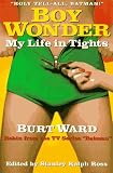 Boy Wonder: My Life in Tights by 