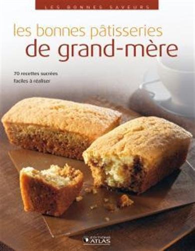 Les  bonnes pâtisseries de grand-mère