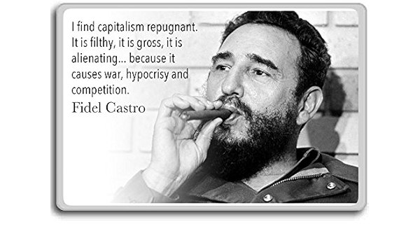 I Find Capitalism... - Fidel Castro quotes fridge magnet ...