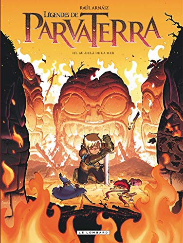 Légendes de ParvaTerra, Tome 3 : Au-delà de la mer by Raul Arnaiz, Oscar Herrero