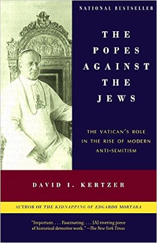 The Popes Against The Jews The Vatican S Role In The Rise Of Modern Anti Semitism Kertzer David I 9780375706059 Amazon Com Books