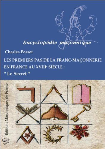 Les  premiers pas de la franc-maçonnerie en France au XVIIIe siècle